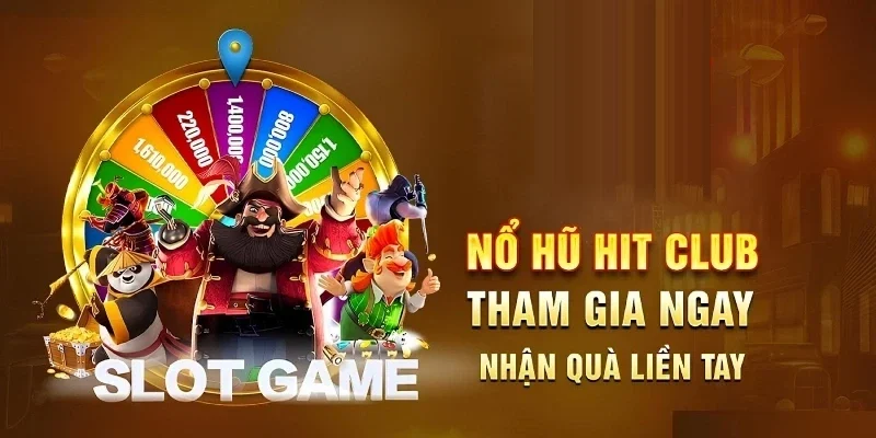 Nổ hũ HITCLUB